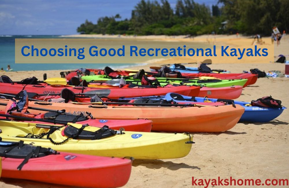 Choosing Good Recreational Kayaks